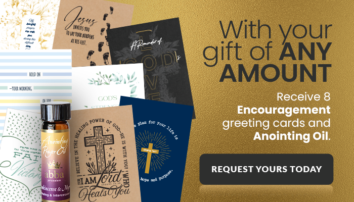 With your gift of any amount, receive greeting cards and Anointing Oil.