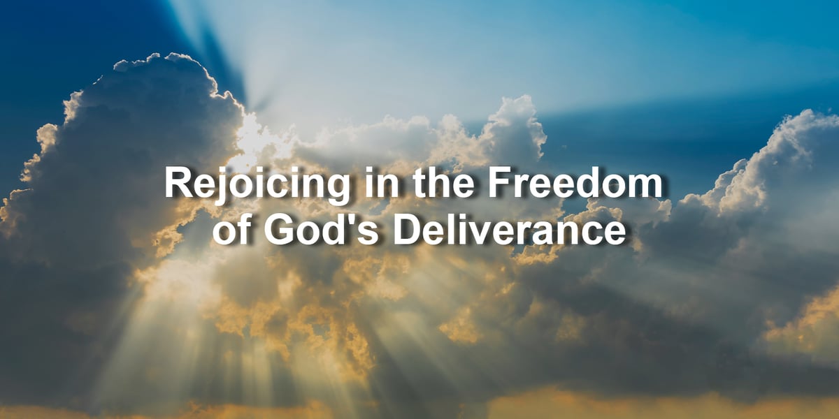 Rejoicing in the Freedom of God's Deliverance